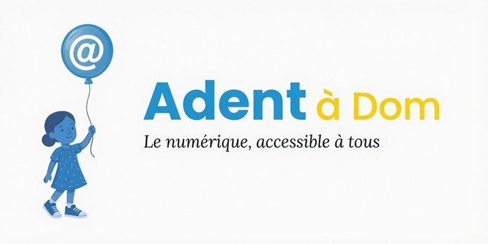 Adent à Dom — Le numérique, accessible à tous
